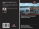 Babitha Kodavanla, Manivannan Ponnambalam, Dash Pramodh Kumar - Operazioni di trasporto aereo di merci