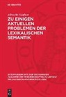 Albrecht Neubert - Zu einigen aktuellen Problemen der lexikalischen Semantik