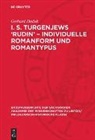 Gerhard Dudek - I. S. Turgenjews 'Rudin' - Individuelle Romanform und Romantypus