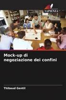 Thibaud Gentil - Mock-up di negoziazione dei confini