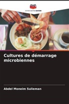 Abdel Moneim Sulieman - Cultures de démarrage microbiennes