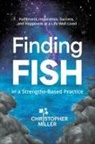 Christopher Miller - Finding FISH in a Strengths-Based Practice