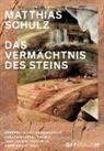 Matthias Schulz - Das Vermächtnis des Steins