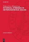 Wolfgang Kreher, Wolfgang Pompe - Internal Stresses in Heterogeneous Solids