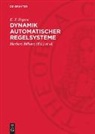 E. P. Popow, Herbert Bilharz, Peter Sagirow - Dynamik automatischer Regelsysteme