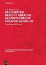J. W. Backus et al., Peter Naur, Gerhard Zielke - Revidierter Bericht über die Algorithmische Sprache Algol 60