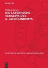 Wolfgang Kirsch - Die Lateinische Versepik des 4. Jahrhunderts