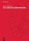 Gustav Bredemann - Die grosse Brennessel