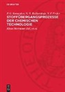 V. F. Frolov, N. B. Ra¿kovskaja, N. B. Raskovskaja, N. B. Raškovskaja, P. G. Romankov, Klaus Hartmann... - Stoffübergangsprozesse der chemischen Technologie