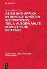 Ruth Andexel - Asien und Afrika im revolutionären Weltprozess, Teil 1: Ausgewählte sowjetische Beiträge