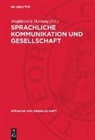 Wolfdietrich Hartung - Sprachliche Kommunikation und Gesellschaft