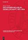 Günter Wendel - Die Kaiser-Wilhelm-Gesellschaft, 1911-1914