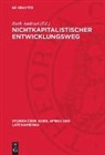 Ruth Andexel - Nichtkapitalistischer Entwicklungsweg
