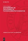 Günter Eppert - Einführung in die schnelle Flüssigchromatographie