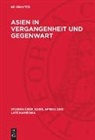 Degruyter - Asien in Vergangenheit und Gegenwart