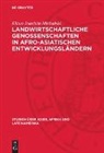 Klaus-Joachim Michalski - Landwirtschaftliche Genossenschaften in afro-asiatischen Entwicklungsländern