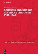 Eberhard Reißner - Deutschland und die russische Literatur, 1800-1848