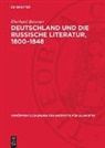 Eberhard Reißner - Deutschland und die russische Literatur, 1800-1848