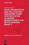Achim Toepel - Neue Grundsätze der politischen Ökonomie oder vom Reichtum in seinen Beziehungen zur Bevölkerung, Band 2