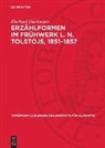 Eberhard Dieckmann - Erzählformen im Frühwerk L. N. Tolstojs, 1851-1857