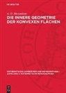 A. D. Alexandrow - Die innere Geometrie der konvexen Flächen