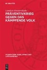 Lieselotte Kramer-Kaske - Präventivkrieg gegen das kämpfende Volk
