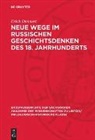 Erich Donnert - Neue Wege im russischen Geschichtsdenken des 18. Jahrhunderts