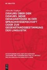 Albrecht Neubert - Diskurs über den Diskurs. Neue Denkanstösse in der Sprachwissenschaft oder zur Gegenstandsbestimmung der Linguistik