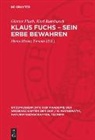 Günter Flach, Karl Rambusch, Hans-Heinz Emons - Klaus Fuchs - Sein Erbe bewahren