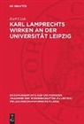 Karl Czok - Karl Lamprechts Wirken an der Universität Leipzig