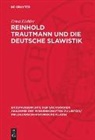 Ernst Eichler - Reinhold Trautmann und die deutsche Slawistik