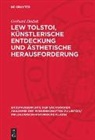 Gerhard Dudek - Lew Tolstoi, künstlerische Entdeckung und ästhetische Herausforderung