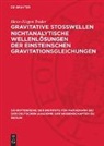 Hans-Jürgen Treder - Gravitative Stosswellen nichtanalytische Wellenlösungen der einsteinschen Gravitationsgleichungen