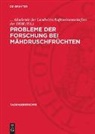 Akademie der Landwirtschaftswissenschaften der DDR, ... Akademie der Landwirtschaftswissenschaften der DDR - Probleme der Forschung bei Mähdruschfrüchten