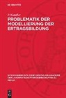H. Kaltofen, P. Kundler, K. Unger, E. Vetterlein - Problematik der Modellierung der Ertragsbildung