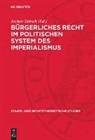 Jochen Dötsch - Bürgerliches Recht im politischen System des Imperialismus