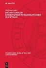 Wilfried Lulei - Die nationalen Einheitsfrontorganisationen in Vietnam