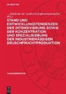 Akademie der Landwirtschaftswissenschaften, ... Akademie der Landwirtschaftswissenschaften - Stand und Entwicklungstendenzen der Intensivierung sowie der Konzentration und Spezialisierung der industriemäßigen Druschfruchtproduktion