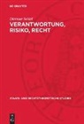 Dietmar Seidel - Verantwortung, Risiko, Recht