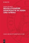 Herbert Baumann - Revolutionäre Demokratie in Asien und Afrika