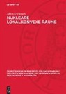 Albrecht Pietsch - Nukleare lokalkonvexe Räume
