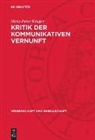 Hans-Peter Krüger - Kritik der kommunikativen Vernunft