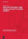 Alfred Tomm - Der Nutzeffekt der gesellschaftlichen Arbeit