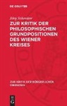 Jörg Schreiter - Zur Kritik der philosophischen Grundpositionen des Wiener Kreises