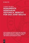 Friedrich Baethgen - Monumenta Germaniae Historica, Bericht für das Jahr 1953/54
