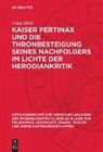 Ernst Hohl - Kaiser Pertinax und die Thronbesteigung seines Nachfolgers im Lichte der Herodiankritik