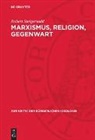 Robert Steigerwald - Marxismus, Religion, Gegenwart