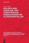 Artur Lösche - Molekulare Ordnung und Orientierung, insbesondere bei Flüssigkristallen
