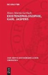 Hans-Martin Gerlach - Existenzphilosophie, Karl Jaspers