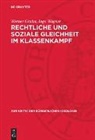 Werner Grahn, Ingo Wagner - Rechtliche und soziale Gleichheit im Klassenkampf